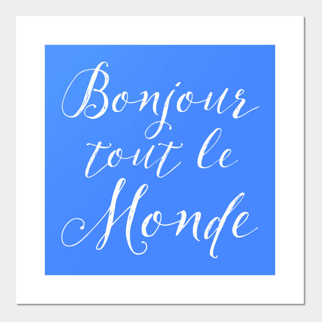 Bonjour Tout Le Monde
